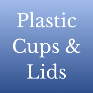 Plastic Cups & Lids